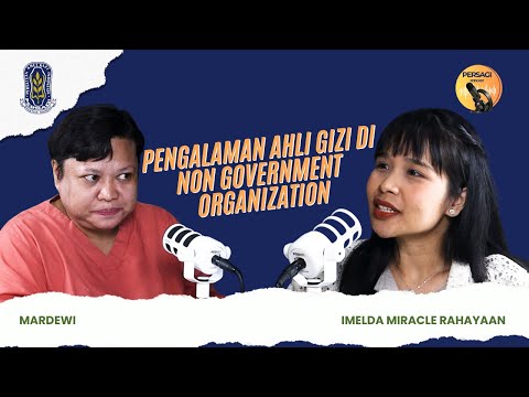 Pengalaman Ahli Gizi di NGO | PERSAGI Kabupaten Malang PODCAST Eps. 15