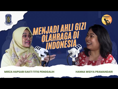Seperti Apa Menjadi Ahli Gizi Olahraga di Indonesia? | PERSAGI Kabupaten Malang PODCAST Eps. 12